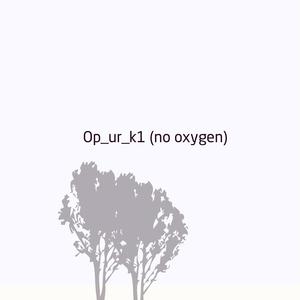Op_ur_k1(no oxygen)