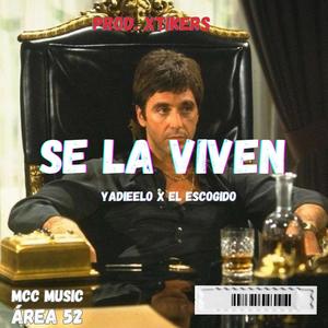 Se la viven (feat. El Escogido)