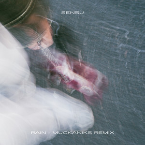 Rain (MUCKANIKS Remix)