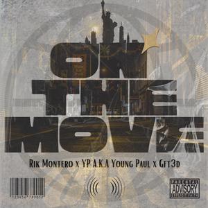 On The Move (feat. YP Aka Young Paul & Gft3d)