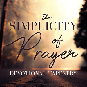 The Simplicity of Prayer Devotional Tapestry