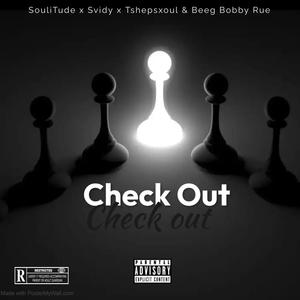 Check Out (feat. SouliTude & Tshepsxoul) (Explicit)