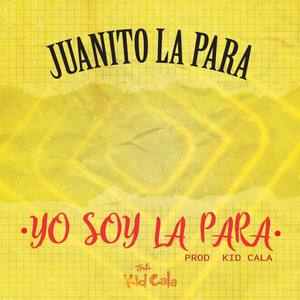 Yo Soy La Para (with Juanito La Para)