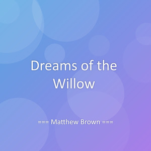 Dreams of the Willow