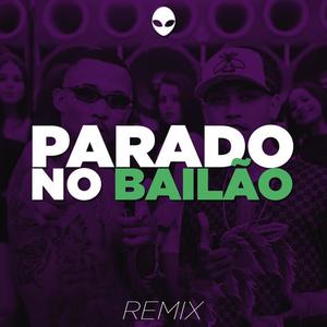 Parado No Bailão(feat. MC L Da Vinte e MC Gury & Neymar) (9infidell Remix)