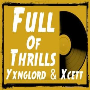 Full of Thrills (feat. Xcett) (Explicit)