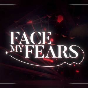 Face My Fears