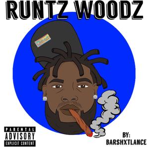 RuntzWoodz (Explicit)