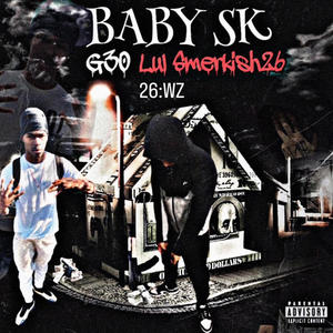 Baby SK (feat. G30) [Explicit]