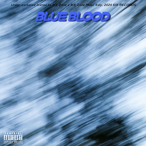 BLUE BLOOD (Explicit)