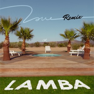 LOVE OR LAMBA (Remixes)