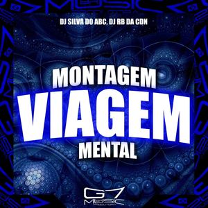 Montagem Viagem Mental (Explicit)