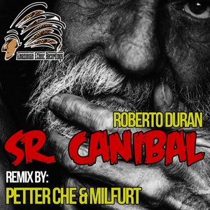 Sr Canibal (Petter Che, Milfurt Remix)