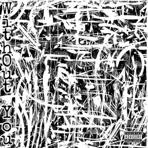 Without You (Explicit)