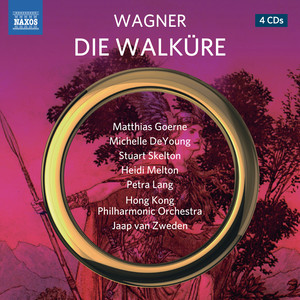 WAGNER, R.: Walküre (Die) [Goerne, DeYoung, Skelton, Melton, P. Lang, Struckmann, Hong Kong Philharmonic, van Zweden]