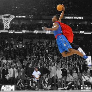 Dwight Howard(feat. PaidGlory) (Explicit)
