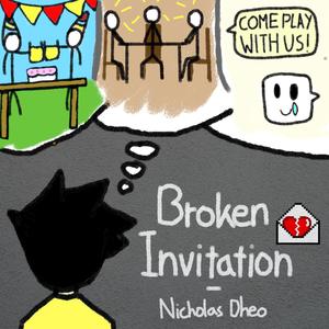 Broken Invitation