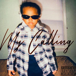 My Calling (Explicit)