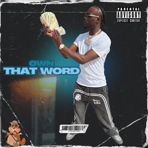 OWN THAT WORD (Explicit)