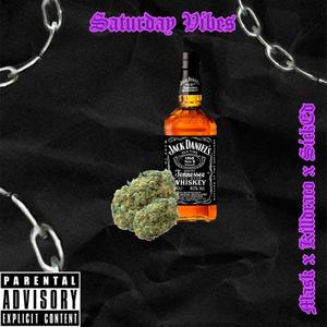 SATURDAY VIBES (feat. SICKED & KILLDRACO) [Explicit]