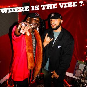 Where Is the Vibe(feat. G.C. Martin) (Explicit)