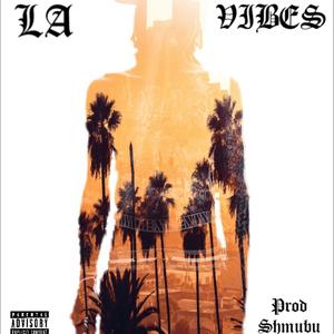 LA Vibes (Explicit)