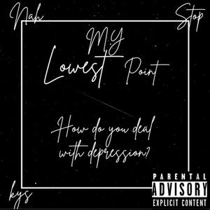 My Lowest Point (Explicit)