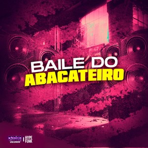 Baile do Abacateiro (Explicit)