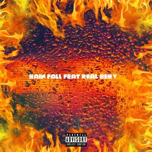 RAIN FALL (feat. REAL BERV) (Explicit)