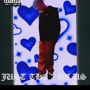 JuSt the 2 of US (Explicit)