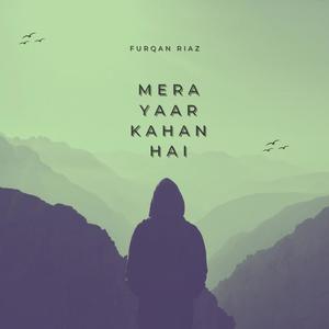 Mera Yaar Kahan Hai