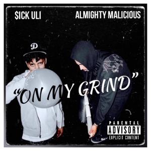On My Grind(feat. Almighty Malicious) (Explicit)