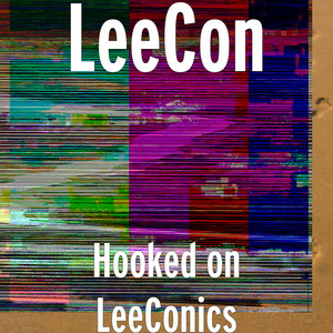 Hooked on LeeConics (Explicit)