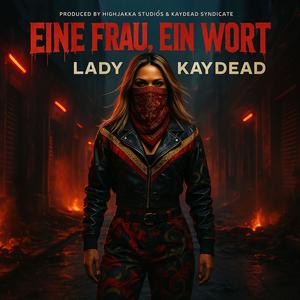 Eine Frau Ein Wort - Lady Kaydead (MASSIV DISS) (Explicit)