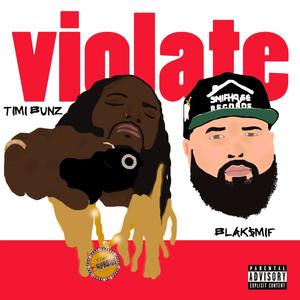 Violate(feat. Blaksmif) (Explicit)
