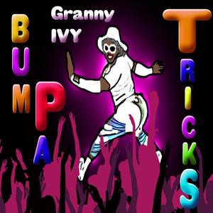 Bumpa Tricks (feat. Granny Ivy)