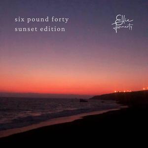 six pound forty (sunset edition)