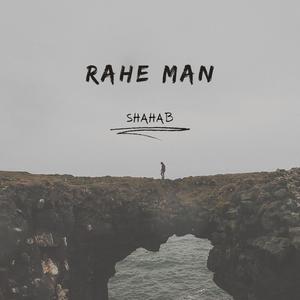 Rahe Man (Explicit)