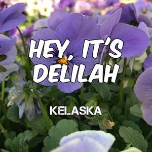 Hey, It's Delilah