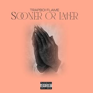 Sooner Or Later (Explicit)