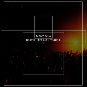 I Believe That No Trouble EP