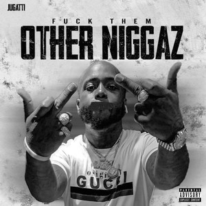 **** Them Other Niggaz (Explicit)