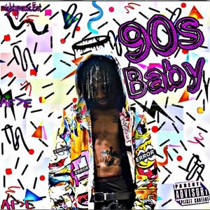 90's Baby (Explicit)