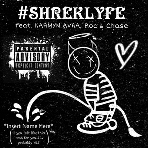 #SHREKLYFE (Explicit)