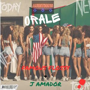 Orale (feat. J Amador) [Explicit]