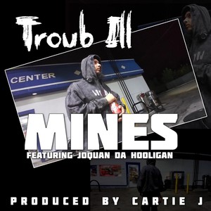 Mines(feat. Joquan da Hooligan) (Explicit)