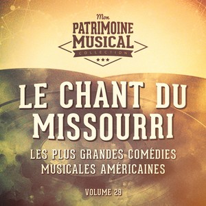 Les plus grandes comédies musicales américaines, Vol. 29 : Le chant du Missourri