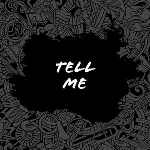 Tell Me