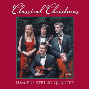 CLASSICAL CHRISTMAS (Lumiere String Quartet)