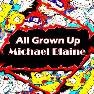 All Grown Up (Explicit)